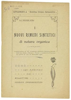 I NUOVI RIMEDI SINTETICI DI NATURA ORGANICA. Supplemento al "Bollettino Chimico Farmaceutico".: