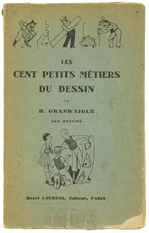 Bild des Verkufers fr LES CENT PETITS METIERS DU DESSIN. 200 dessins.: zum Verkauf von Bergoglio Libri d'Epoca