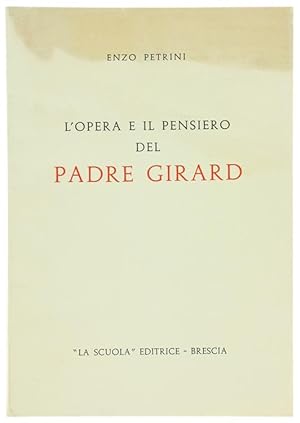 Imagen del vendedor de L'OPERA E IL PENSIERO DEL PADRE GIRARD.: a la venta por Bergoglio Libri d'Epoca