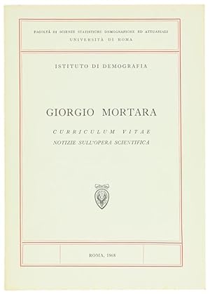 GIORGIO MORTARA. Curriculum vitae - Notizie sull'opera scientifica.: