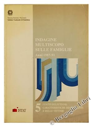 INDAGINE MULTISCOPO SULLE FAMIGLIE - Anni 1987-91. 5 - I fatti delittuosi: caratteristiche degli ...