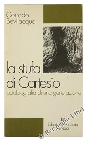 LA STUFA DI CARTESIO. Autobiografia di una generazione.: