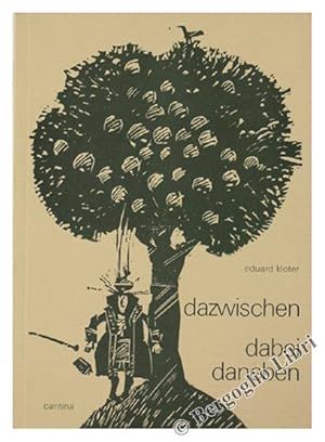 Seller image for DAZWISCHEN DABEI DANEBEN.: for sale by Bergoglio Libri d'Epoca