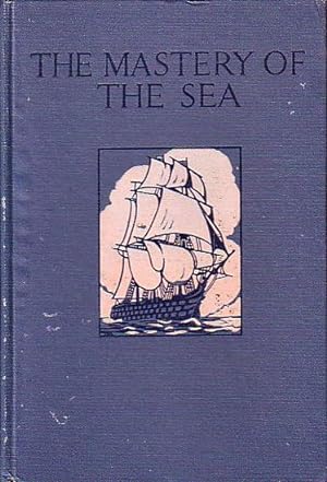 Seller image for THE MASTERY OF THE SEA for sale by Jean-Louis Boglio Maritime Books