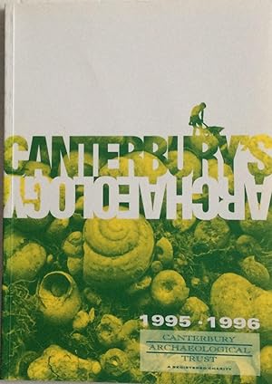 Seller image for CANTERBURY's ARCHAEOLOGY 1995-1996 for sale by Chris Barmby MBE. C & A. J. Barmby