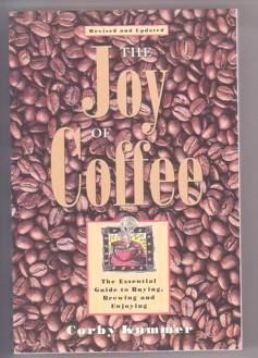 The Joy of Coffee: The Essential Guide to Buying, Brewing, and Enjoying