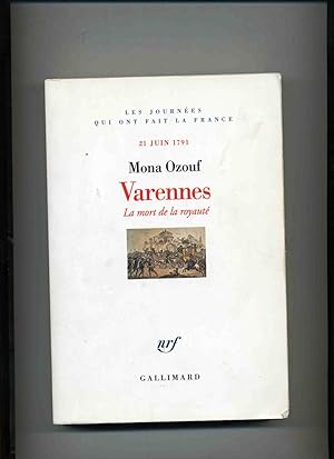 Seller image for VARENNES, la mort de la Royaut 21 juin 1791 for sale by Librairie CLERC