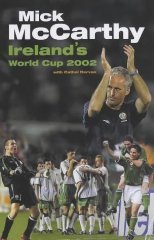 Mick Mccarthy's World Cup Diary 2002