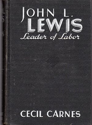 Image du vendeur pour John L. Lewis: Leader of Labor mis en vente par Dorley House Books, Inc.