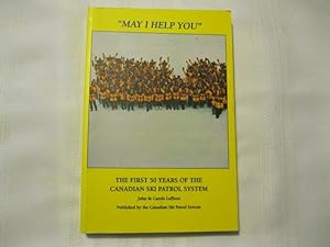 "May I Help You" The First 50 Years of the Canadian Ski Patrol System