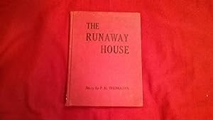 Seller image for THE RUNAWAY HOUSE for sale by Betty Mittendorf /Tiffany Power BKSLINEN
