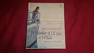 Seller image for I WONDER IF I'LL SEE A WHALE for sale by Betty Mittendorf /Tiffany Power BKSLINEN
