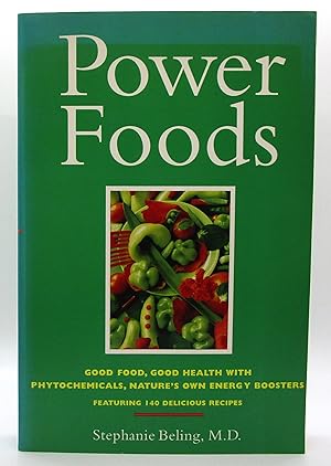 Image du vendeur pour Power Foods: Good Food, Good Heath with Phytochemicals, Nature's Own Energy Boosters mis en vente par Book Nook