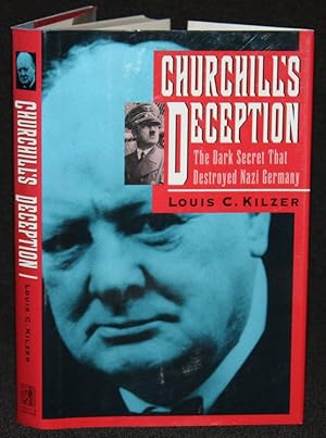 Seller image for Churchill's Deception: The Dark Secret That Destroyed Nazi Germany for sale by Nineveh & Tyre