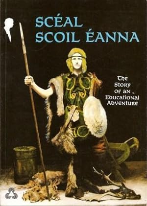 Bild des Verkufers fr Sceal Scoil Eanna: The Story of an Educational Adventure zum Verkauf von Works on Paper
