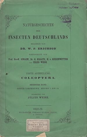 Naturgeschichte der Insecten Deutschlands. Begonnen von W. F. Erichson, fortgesetzt von H. Schaum...
