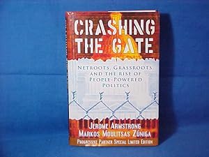 Seller image for Crashing the Gate: Netroots, Grassroots, and the Rise of People-Powered Politics for sale by Gene The Book Peddler