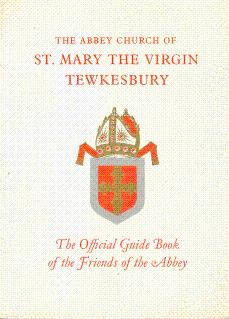 A Short Guide to the Abbey Church of St. Mary the Virgin at Tewkesbury