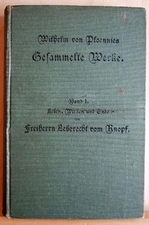 Imagen del vendedor de Leben, Wirken und Ende des Freiherrn Leberecht vom Knopf. Gesammelte Werke - Band 1. a la venta por Antiquariat Blschke