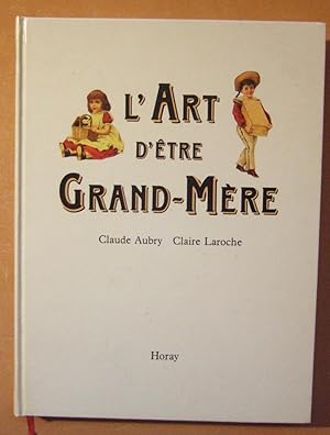 Immagine del venditore per l'Art D'tre Grand'Mre venduto da Domifasol