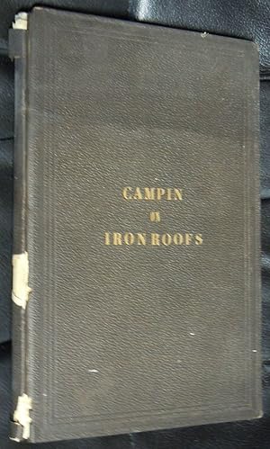 Seller image for On The Construction Of Iron Roofs: A Theoretical And Practical Treatise by Francis Campin for sale by GuthrieBooks