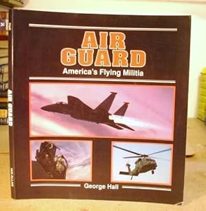 Bild des Verkufers fr Air Guard - Americas Flying Militia zum Verkauf von Eastleach Books