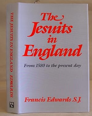 The Jesuits In England From 1580 To The Present Day