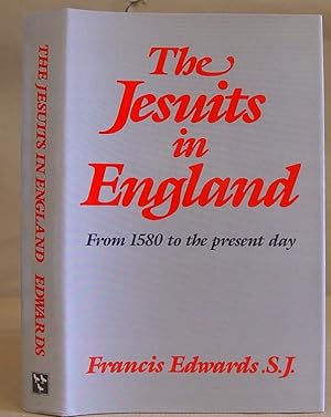The Jesuits In England From 1580 To The Present Day
