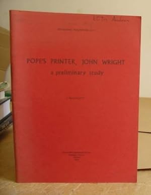 Bild des Verkufers fr Pope's Printer, John Wright - A Preliminary Study zum Verkauf von Eastleach Books