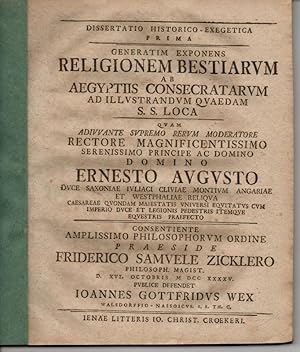 Seller image for Zwei historische Dissertationen. Dissertatio historico-exegetica prima (secunda) Generatim exponens religionem bestiarum ab Aegyptiis consecratarum ad illustrandam quaedam. (Die religise Verehrung der Tiere nach den gyptischen Zeugnissen der heiligen Bcher). for sale by Wissenschaftliches Antiquariat Kln Dr. Sebastian Peters UG