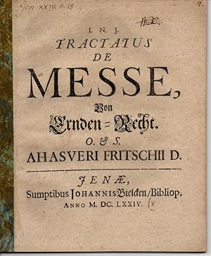 Seller image for Juristische Abhandlung. Tractatus de messe. Von Ernden-Recht. for sale by Wissenschaftliches Antiquariat Kln Dr. Sebastian Peters UG