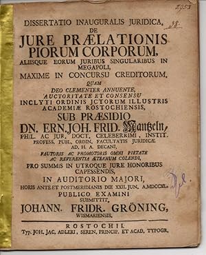 Imagen del vendedor de Juristische Inaugural-Dissertation. De iure praelationis piorum corporum, aliisque eorum iuribus singularibus in Megapoli, maxime in concursu creditorum. Beigebunden: Promotionsankndigung a la venta por Wissenschaftliches Antiquariat Kln Dr. Sebastian Peters UG