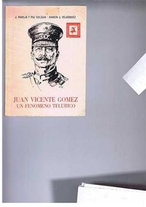 Imagen del vendedor de Juan Vicente Gomez, Un Fenomeno Telurico a la venta por Bailgate Books Ltd
