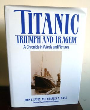 Seller image for Titanic Triumph and Tragedy, a Chronicle in Words and Pictures for sale by Horsham Rare Books