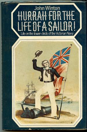 Seller image for Hurray for the Life of a Sailor! Life on the Lower-Deck of the Victorian Navy for sale by Horsham Rare Books