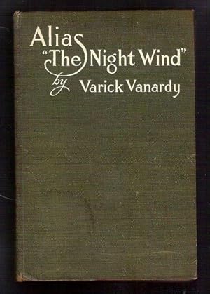 Image du vendeur pour Alias "The Night Wind"; The Story of an All-Sweeping Revenge Against False Witness mis en vente par Gyre & Gimble