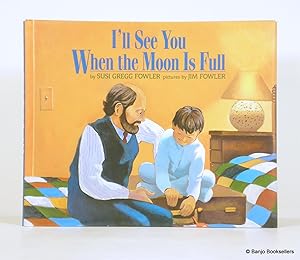 Seller image for I'll See You When the Moon Is Full for sale by Banjo Booksellers, IOBA