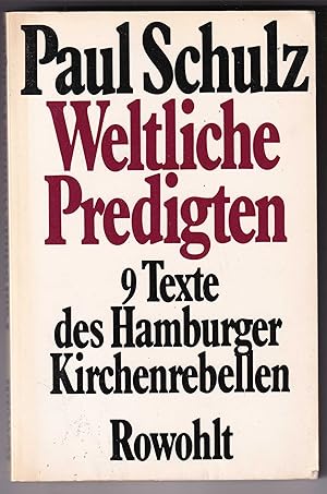 Bild des Verkufers fr Weltliche Predigten. 9 Texte des Hamburger Kirchenrebellen zum Verkauf von Kultgut