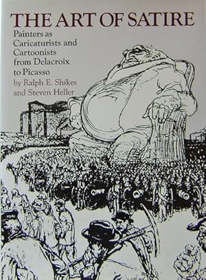 Seller image for The Art Of Satire; Painters as Caricaturists and Cartoonists from Delacroix to Picasso for sale by Derringer Books, Member ABAA