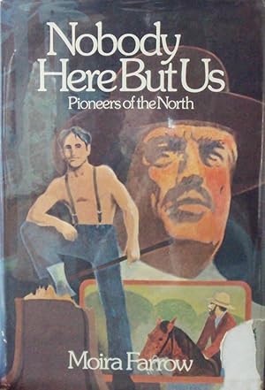 Nobody Here but Us: Pioneers of the North