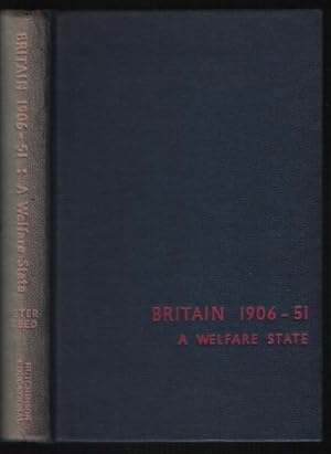 Seller image for Britain 1906-1951 a Welfare State for sale by N. Marsden