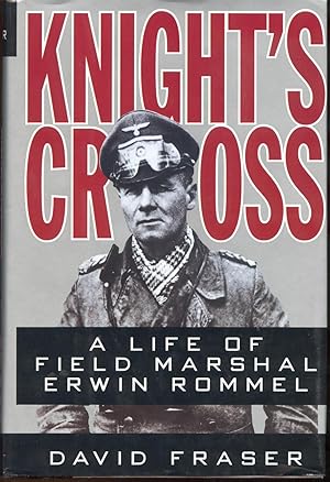 Image du vendeur pour Knight's Cross A Life of Field Marshal Erwin Rommel mis en vente par Frank Hofmann