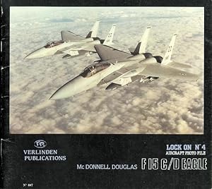 Bild des Verkufers fr McDONNELL DOUGLAS F-15 C/D EAGLE. LOCK ON NO. 4 AIRCRAFT PHOTO FILE. zum Verkauf von Capricorn Books