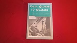 Seller image for FROM QUARKS TO QUASARS A Tour of the Universe for sale by Betty Mittendorf /Tiffany Power BKSLINEN