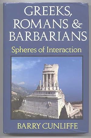 GREEKS, ROMANS AND BARBARIANS: SPHERES OF INTERACTION.