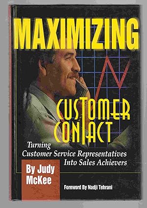 Maximizing Customer Contact: Turning Customer Service Representatives Into Sales Achievers