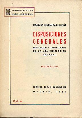 Imagen del vendedor de COLECCIN LEGISLATIVA DE ESPAA. DISPOSICIONES GENERALES. LEGISLACIN Y DISPOSICIONES DE LA ADMINISTRACIN CENTRAL. Edicicin Oficial. Tomo 192 - 16 al 31 de Diciembre. a la venta por angeles sancha libros