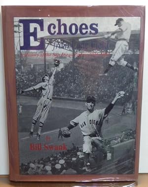 Seller image for ECHOES: A HISTORY OF THE SAN DIEGO PADRES 1936-1957 [SIGNED] for sale by RON RAMSWICK BOOKS, IOBA