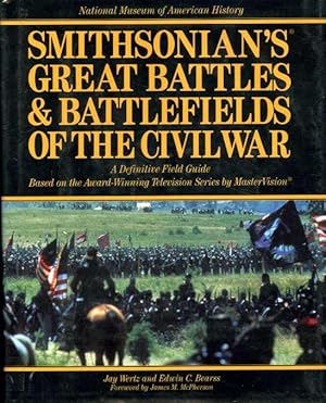 Imagen del vendedor de Smithsonian's Great Battles & Battlefields of the Civil War a la venta por Zoar Books & Gallery