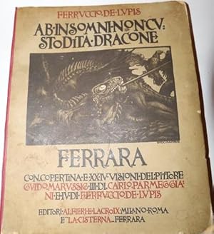 Ab Insomni Non Custodita Dracone: Ferrara Con Copertina e XXIV Visioni Del Pittore Guido Marussig...